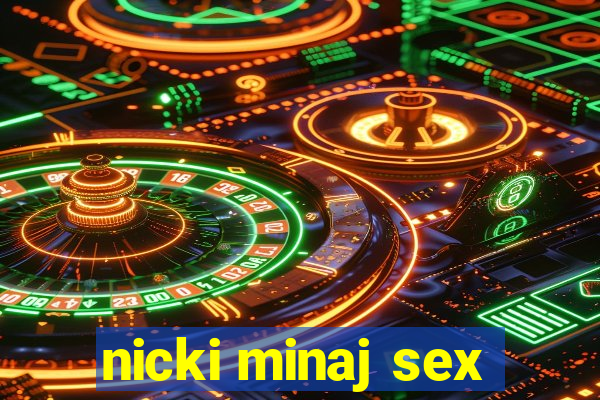 nicki minaj sex